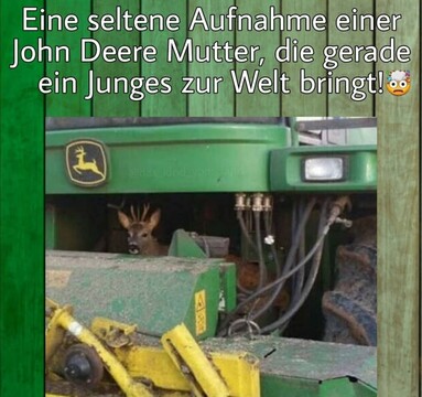 die Geburt eines John Deer