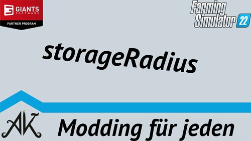LS22 Modding für jeden - Was ist der storageRadius ?