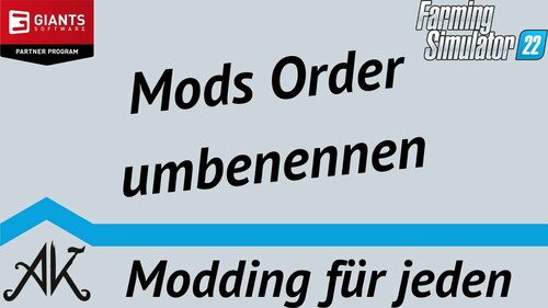 LS22 Modding für jeden - Mods organisieren durch Mod Ordner umbenennen