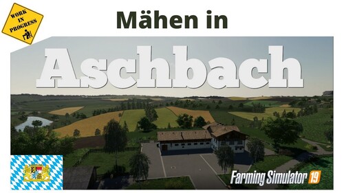 WIP Aschbach Map Mähen