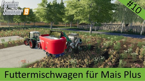 LS19 Modvorstellung || Folge 10 || Futtermischwagen für Mais Plus