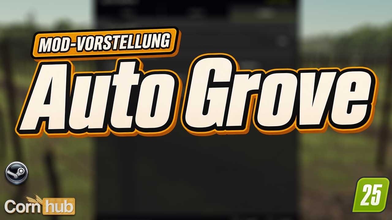 LS25 Auto Grove – Weinberge & Plantagen automatisch anlegen