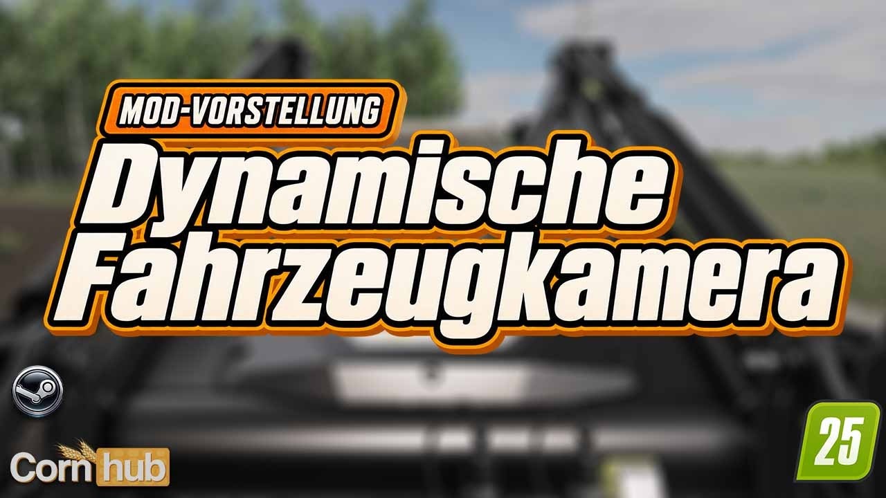 LS25 Dynamische Fahrzeugkamera – Third-Person wie in SnowRunner